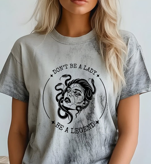 Don't Be A Lady Tee