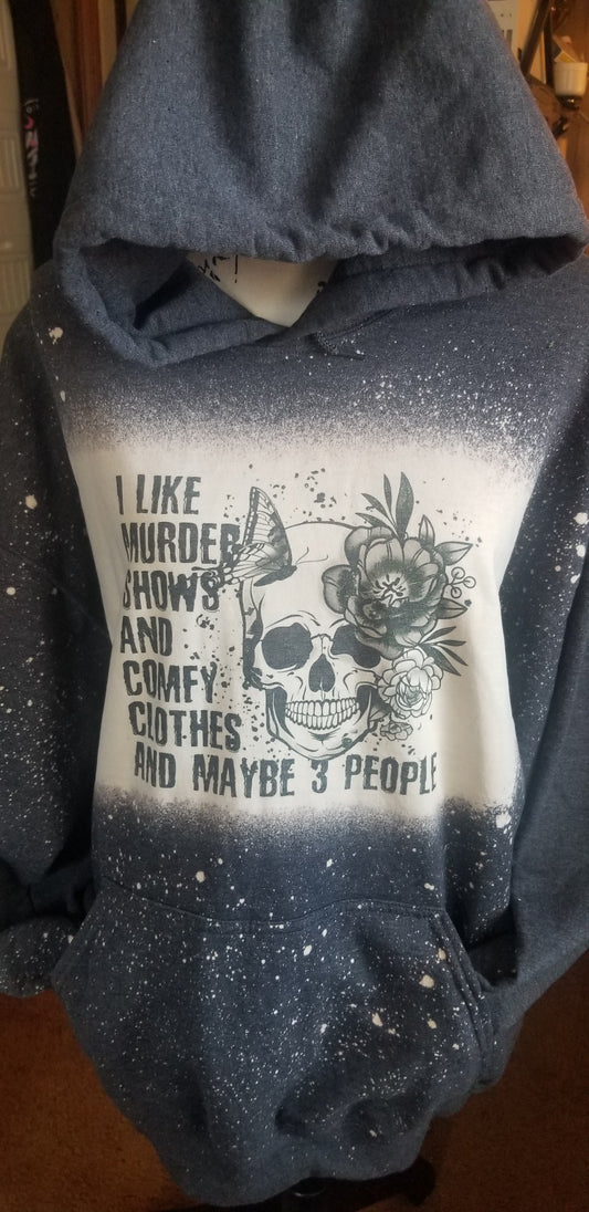 Murder shows and comfy clothes hoodie