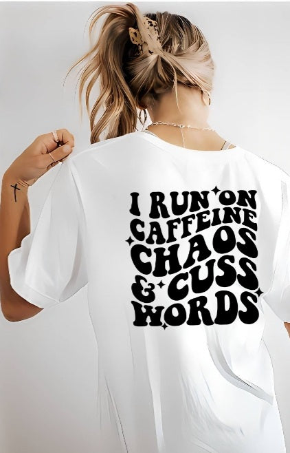 Run on caffeine chaos & cuss words