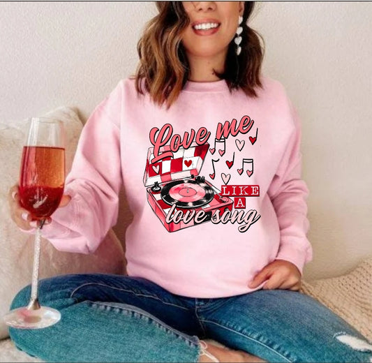 Love me like a love song crewneck